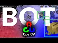 How To Bot with OpenCV - OpenCV Object Detection in Games