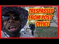 Dim Bulb Frauditor Gets Trespassed from a Post Office Loading Dock