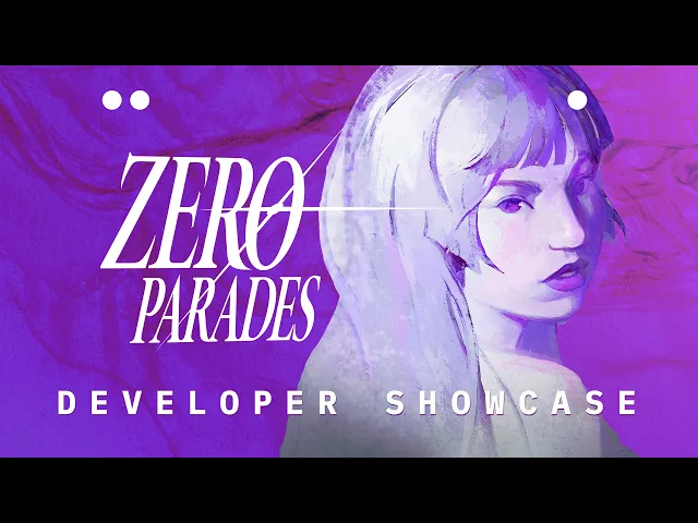 ZERO PARADES: For Dead Spies - Developer Showcase