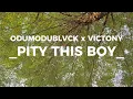 ODUMODUBLVCK x VICTONY - PITY THIS BOY Lyrics Video