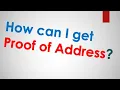 How can I get Proof of Address