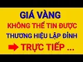 Lagu TRỰC TIẾP GIÁ VÀNG CHIỀU 15/12/2025