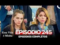 Download Lagu Essa Vida é Minha 245. Episódio (Dublagem em Português)