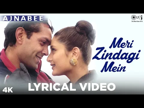 Download MP3 Meri Zindagi Mein Lyrical - Ajnabee | Kareena Kapoor, Bobby Deol | Kumar Sanu, Sunidhi Chauhan