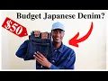 Budget Japanese Selvedge Denim Options