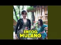 Entog Mulang