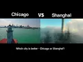 Chicago VS Shanghai Which city is better