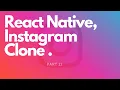 React Native Instagram Clone Search Home UI - Part 11