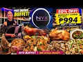 4K NYX BUFFET FINE DINING LUXURY BUFFET FOOD TOUR 50 OFF Premium Buffet at One Ayala Makati