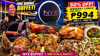 4K NYX BUFFET FINE DINING LUXURY BUFFET FOOD TOUR 50 OFF Premium Buffet at One Ayala Makati