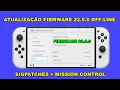 22 5 0 FIRMWARE UPDATE - OFFLINE SIGPATCHES MISSION CONTROL NINTENDO SWITCH