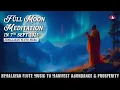 Download Lagu Full Moon September 2025, Flute Music to Manifest Your Dreams, Manifest Abundance \u0026 Prosperity