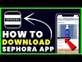 How to Download Sephora App How to Install Get Sephora App