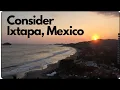 Exploring Ixtapa Mexico