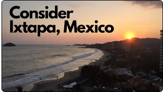 Exploring Ixtapa Mexico