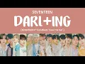 Download Lagu [LYRICS/가사] SEVENTEEN (세븐틴) - DARL+ING [4th Full Album 'Face The Sun']