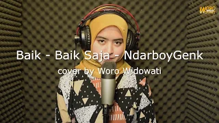Download Baik Baik Saja - Ndarboy Genk (Cover by Woro Widowati) MP3