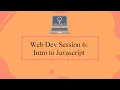 Web Dev Session 6 Intro to Javascript