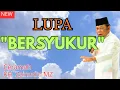 Download Lagu DIKASIH NIKMAT JANGAN LUPA BERSYUKUR|| CERAMAH KH ZAINUDDIN MZ
