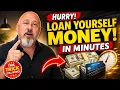 HOW TO LOAN YOUSELF MONEY IN MINUTES WITH THIS TRICK