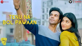 tenu na bol pawaan behen hogi teri shruti haasan raj kummar rao amjad nadeem