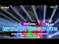 Download Lagu DJ TRAP ISTANA BINTANG TERBARU BASS HOREG COCOK BUAT CEKSOUND DJ YANG KALIAN CARI CARI