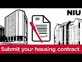 NIU Next Steps Submit your housing contract