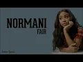 Fair - Normani (Lyrics)