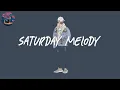 Download Lagu Saturday Melody (chapter 15) 🌈 Pop R\u0026B Chill Mix