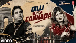 DILLI TON CANNADA (Full Video) | MISS POOJA  | AMAR ARSHI | NARINDER JOT | T-Series