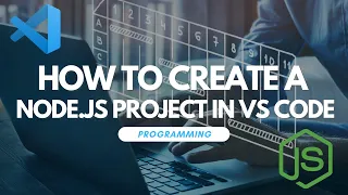 How To Create a Node JS Project In Visual Studio Code