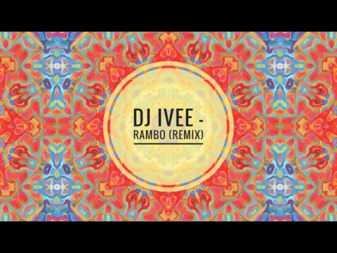 Download MP3 Culoe De Song - Rambo (Dj Ivee Remix)