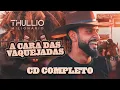 Download Lagu A CARA DAS VAQUEJADAS - Thullio Milionário (CD Completo)