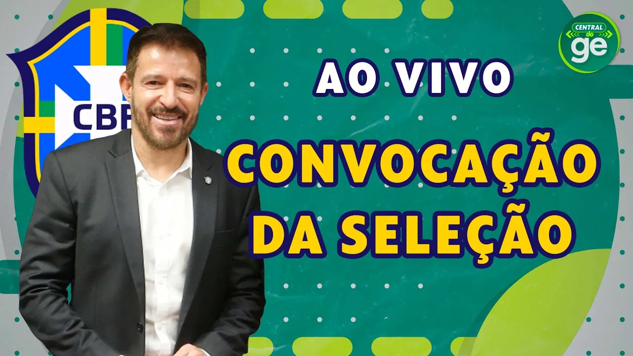 VEJA A CONVOCAÇÃO DA SELEÇÃO BRASILEIRA PARA AMISTOSOS | Central do ge | #live | ge.globo