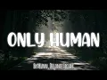 Lagu Munn \u0026 Delanie Leclerc - Only Human (Lyrics) | Seven Heaven