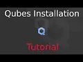 Tutorial How to Install Qubes