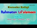 Download Lagu Rahmatun Lil'alameen - Karaoke Nada Pria - Maher Zain - Audio Jernih