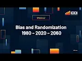 Webinar Bias and Randomization 1980 - 2020