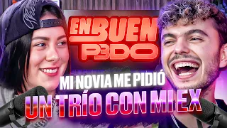 Mi novia me pidió UN TRÍO CON MI EX | EBP #185