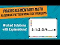 Algebraic Pattern Practice Problems for Praxis Elementary Math 5003