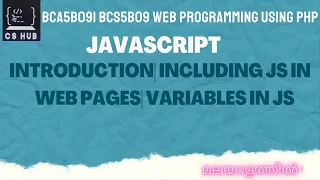 javaScript Introduction Including JS in web pages Variables in JS malayalam