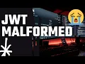 JWT Malformed