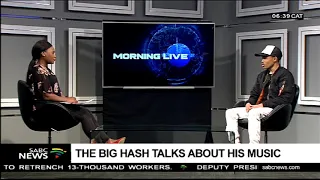the big hash talks about his music