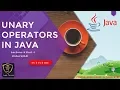 Unary Operators in Java Lecture-5