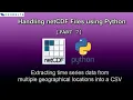 Extracting netCDF time series data from multiple geographical coordinates into a CSV Part 7