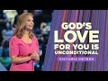 God s Love For You Is Unconditional Victoria Osteen