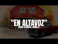 Grupo Frontera, Junior H - En Altavoz (LETRA)