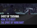Lagu Ghost of Tsushima - How to beat The Spirit of Yarikawa?