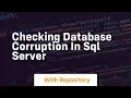 checking database corruption in sql server