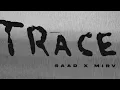 Download Lagu Saad, MIRV - Trace (Prod. By Enli) [Official Lyric Video]